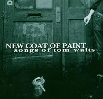 New Coat of Paint: Songs of Tom Waits
