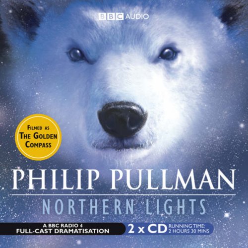 Northern Lights: BBC Radio 4 Full-cast Dramatisation (Radio Collection)