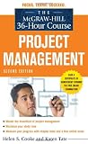 The McGraw-Hill 36-Hour Course: Project Management, Second Edition (McGraw-Hill 36-Hour Courses)