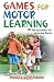 Games for Motor Learning