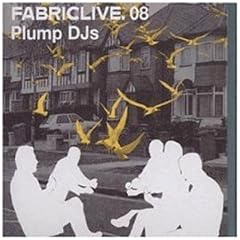 FABRICLIVE08: Plump DJs