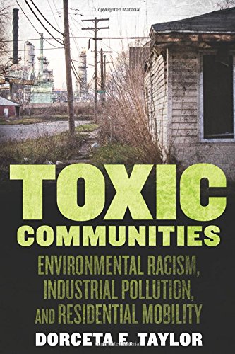 Toxic Communities: Environmental Racism, Industrial Pollution, and Residential Mobility
