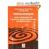 Vektoranalysis: Höhere Mathematik für Ingenieure, Naturwissenschaftler und Mathematiker Vektoranalysis: Höhere Mathematik für Ingenieure, Naturwissenschaftler und Mathematiker