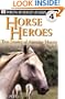Horse Heroes: True Stories Of Amazing Horses (DK Readers Proficient Readers, 4)