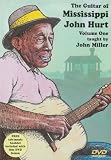 The Guitar of Mississippi John Hurt, Volume One