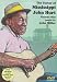 The Guitar of Mississippi John Hurt, Volume One