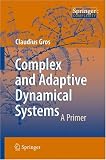Complex and Adaptive Dynamical Systems: A Primer (Springer Complexity)