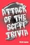 Attack of the Sci-Fi Trivia
