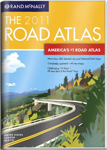 Rand McNally The 2011 Road Atlas: United States, Canada, Mexico: Vinyl Edition (Rand Mcnally Road Atlas United States/Canada/Mexico (Vinyl Covered Edition))