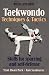 Taekwondo Techniques and Tactics (Martial Arts Series)