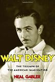 Walt Disney: The Triumph of the American Imagination