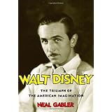 Walt Disney: The Triumph of the American Imaginationpar Neal Gabler