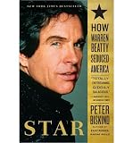 Produkt-Bild: Star: How Warren Beatty Seduced America [ STAR: HOW WARREN BEATTY SEDUCED AMERICA ] by Biskind, Peter (Author) Jan-04-2011 [ Paperback ]
