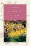 My Journey to Contentment: A Companion Journal for Calm My Anxious Heart