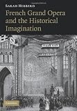 French Grand Opera and the Historical Imagination