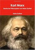 Karl Marx: Deutsche Philosopher von Heinz Duthel (German Edition)