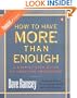 How to Have More than Enough: A Step-by-Step Guide to Creating Abundance