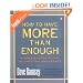 How to Have More than Enough: A Step-by-Step Guide to Creating Abundance