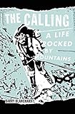 The Calling: A Life Rocked by Mountains