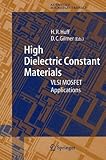 High Dielectric Constant Materials: VLSI MOSFET Applications (Springer Series in Advanced Microelectronics)