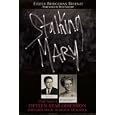 Stalking Mary by Eileen Bridgeman Biernat