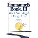 Emmanuel's Book III: What Is an Angel Doing Here?