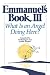 Emmanuel's Book III: What Is an Angel Doing Here?