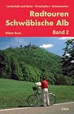 Produkt-Bild: Radtouren Schw&auml;bische Alb 02: Landschaft und Natur - Ortschaften - Sehenswertes