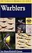 A Field Guide to Warblers of North America (Peterson Field Guides(R)) by Jon Dunn, Kimball Garrett
