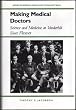 Making Medical Doctors (History of American Science and Technology Series)