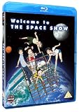 Welcome To The Space Show [Blu-ray]