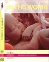 "In the Womb" Life's Precious First Journey (UK PAL)(region 2)(2005) - The Ultimate Pregnancy Companion