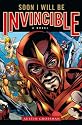 Soon I Will be Invincible