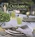Williams-Sonoma Entertaining: Outdoor