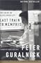 Last Train to Memphis: Rise of Elvis Presley