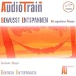 Bewusst Entspannen - Mit angeleiteten �bungen
