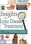 Insights Into Lyme Disease Treatment: 13 Lyme-Literate Health Care Practitioners Share Their Healing Strategies
