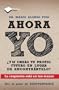 Ahora yo: �Y si creas tu propio futuro en lugar de encontr�rtelo? (Testimonio (plataforma))