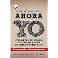 Ahora yo: �Y si creas tu propio futuro en lugar de encontr�rtelo? (Testimonio (plataforma))