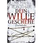 Dein Wille geschehe: Joe O'Loughlins 4. Fall: Psyc&hellip von Michael Robotham