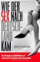 Wie der Sex nach Deutschland kam: Der Kampf um Sittlichkeit und Anstand in der fr�hen Bundesrepublik