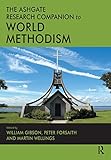 The Ashgate Research Companion to World Methodism (Ashgate Methodist Studies Series)