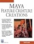 Maya Featuring Creature Creations (Graphics Series)