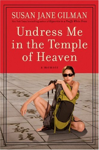 Undress Me in the Temple of Heaven