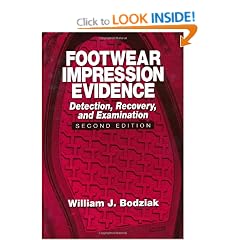 Footwear Impression Evidence: Detection, Recovery and Examination, SECOND EDITION
