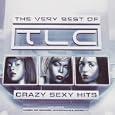 Crazy Sexy Hits: the Very Best of Tlc