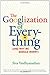 The Googlization of Everything: (And Why We Should Worry)