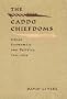 The Caddo Chiefdoms: Caddo Economics and Politics, 700-1835 (Indians of the Southeast)