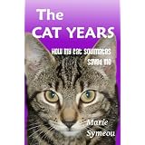 The Cat Years: How My Cat Soulmates Saved Meby Marie Symeou