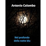 Nel profondo della notte bludi Antonio Colombo